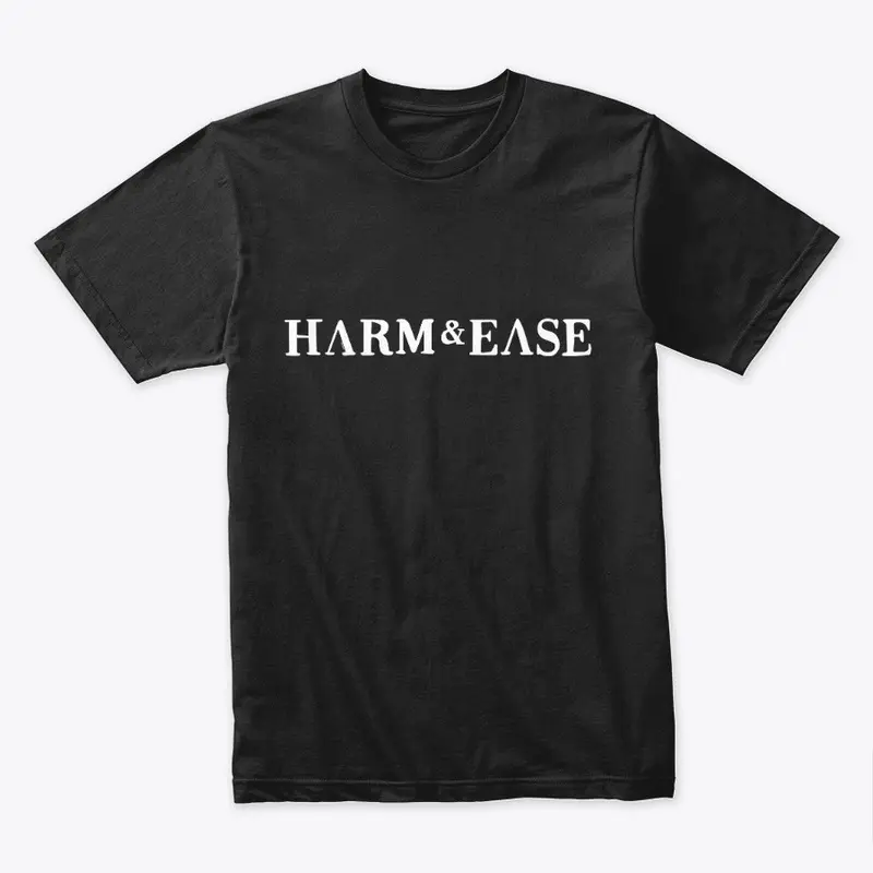 Harm And Ease Merch!